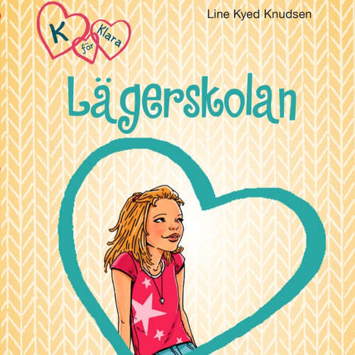 Audiokniha Lägerskolan - K för Klara 9 - Line Kyed Knudsen - Linnea Stenbeck Audiokniha Lägerskolan - K för Klara 9 - Line Kyed Knudsen - Linnea Stenbeck