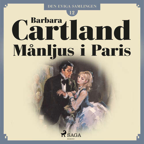Audiokniha Månljus i Paris - Den eviga samlingen 12 - Barbara Cartland - Ida Olsson Audiokniha Månljus i Paris - Den eviga samlingen 12 - Barbara Cartland - Ida Olsson