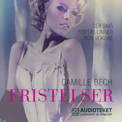 Audiokniha Fristelser - Sex små fortællinger for voksne - Camille Bech - Louise Davidsen Audiokniha Fristelser - Sex små fortællinger for voksne - Camille Bech - Louise Davidsen