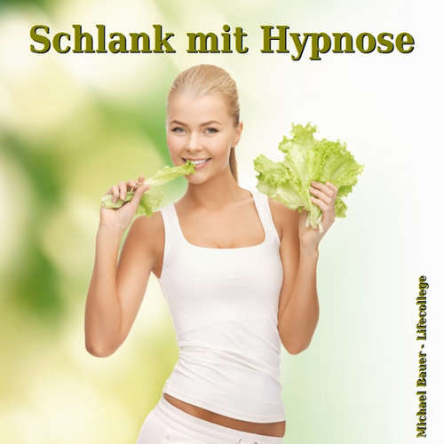 Hoerbuch Schlank mit Hypnose - Michael Bauer - Michael Bauer