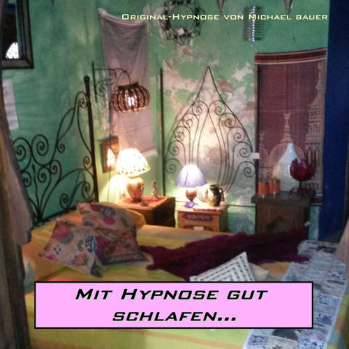 Hoerbuch Mit Hypnose gut schlafen - Michael Bauer - Michael Bauer