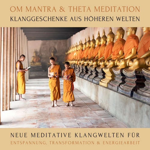 Hoerbuch OM Mantra / Theta Meditation: Klanggeschenke aus höheren Welten - Abhamani Ajash - Christian Heuermann