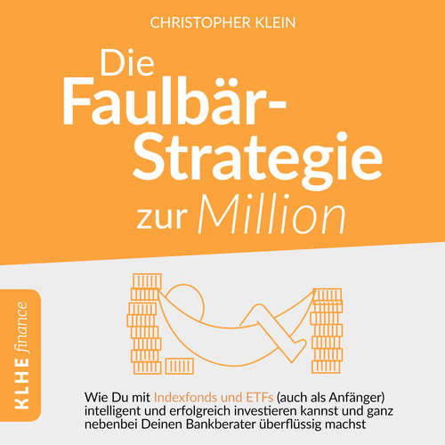 Hoerbuch Die Faulbär-Strategie zur Million - Christopher Klein - Robin Iyanoye