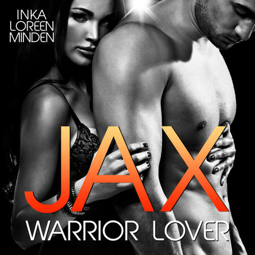 Hoerbuch Jax - Warrior Lover 1 - Inka Loreen Minden - Sandra Becker