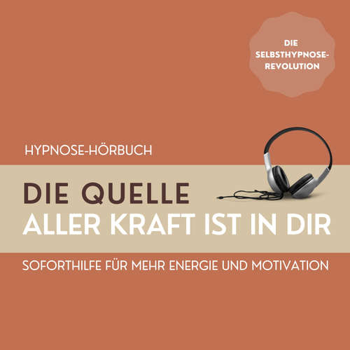 Hoerbuch Hypnose: Die Quelle aller Kraft ist in Dir - Patrick Lynen - Patrick Lynen