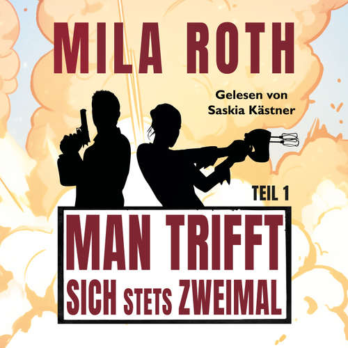 Hoerbuch Man trifft sich stets zweimal (Teil 1) - Mila Roth - Saskia Kästner