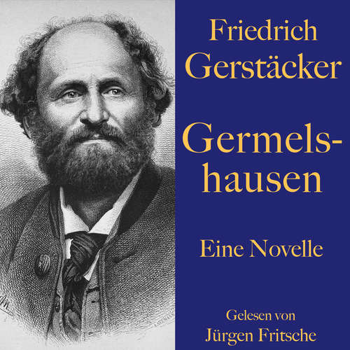 Hoerbuch Friedrich Gerstäcker: Germelshausen - Friedrich Gerstäcker - Fritsche,Jürgen
