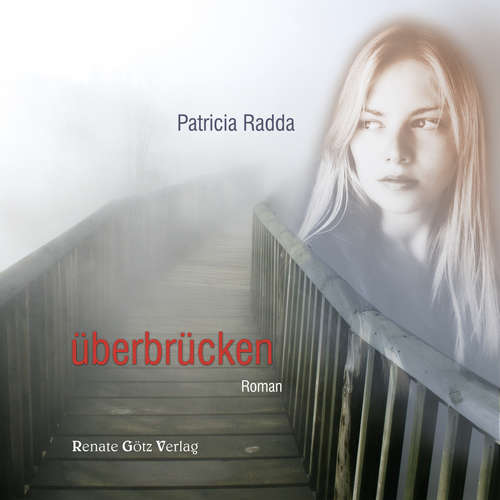 Hoerbuch überbrücken - Patricia Radda - Patricia Radda