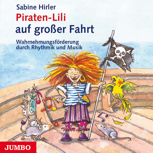 Hoerbuch Piraten-Lili auf großer Fahrt - Sabine Hirler - Sabine Hirler