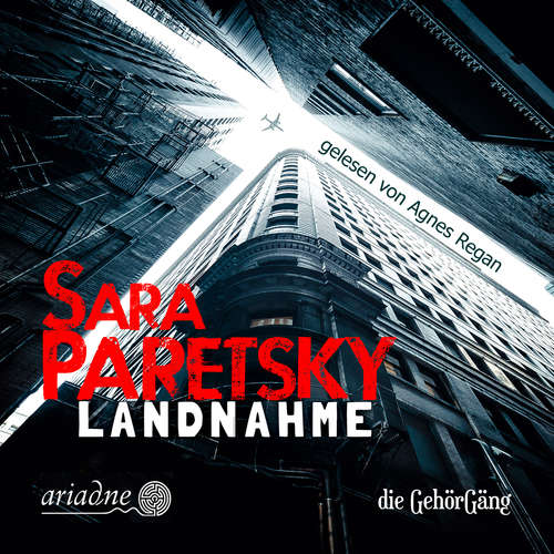 Hoerbuch Landnahme - Sara Paretsky - Agnes Regan