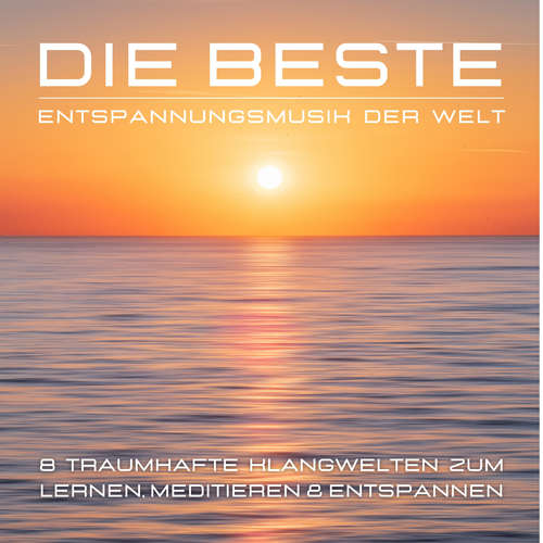 Hoerbuch Die beste Entspannungsmusik der Welt - Dr. Garrett Keiling - Robert Jansen