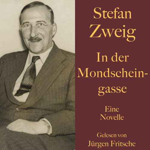 Hoerbuch Stefan Zweig: In der Mondscheingasse - Stefan Zweig - Fritsche,Jürgen