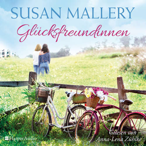 Hoerbuch Glücksfreundinnen (ungekürzt) - Susan Mallery - Anna-Lena Zühlke