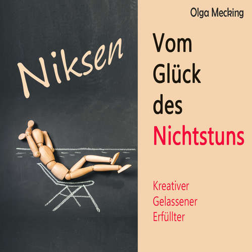 Hoerbuch Niksen – Vom Glück des Nichtstuns - Olga Mecking - Jutta Seifert