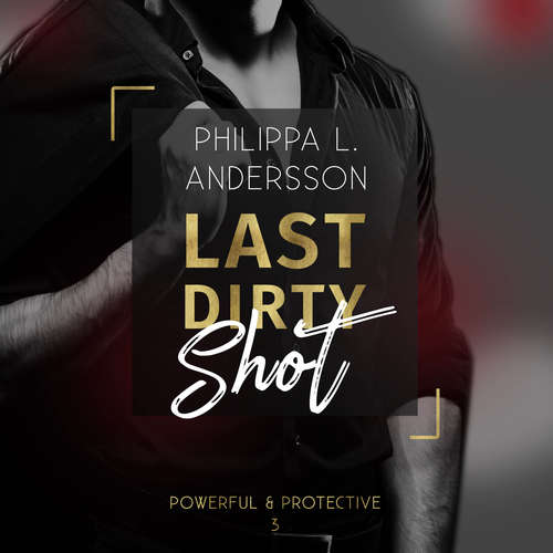 Hoerbuch Last Dirty Shot - Philippa L. Andersson - Franziska Buchwald
