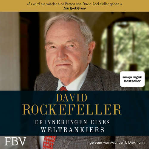 Hoerbuch David Rockefeller  Erinnerungen eines Weltbankiers - David Rockefeller - Michael J. Diekmann