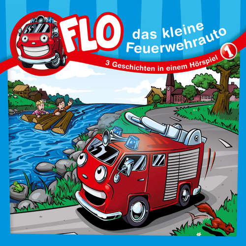 Hoerbuch 01: Flo, das kleine Feuerwehrauto - Flo das kleine Feuerwehrauto - Karl-Heinz Kaul