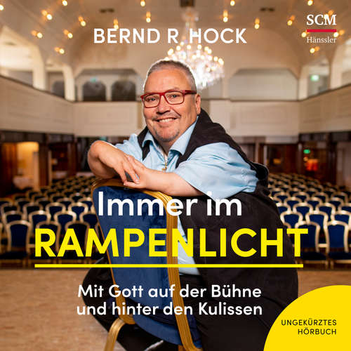 Hoerbuch Immer im Rampenlicht - Bernd R. Hock - Bernd R. Hock