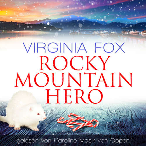 Hoerbuch Rocky Mountain Hero - Virginia Fox - Karoline Mask von Oppen