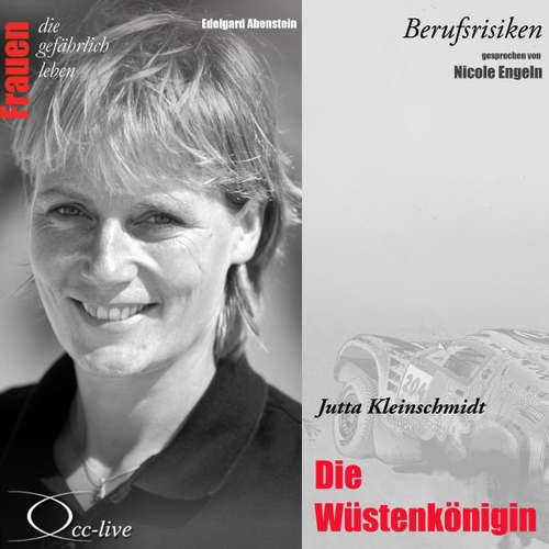 Hoerbuch Berufsrisiken - Die Wüstenkönigin (Jutta Kleinschmidt) - Edelgard Abenstein - Nicole Engeln