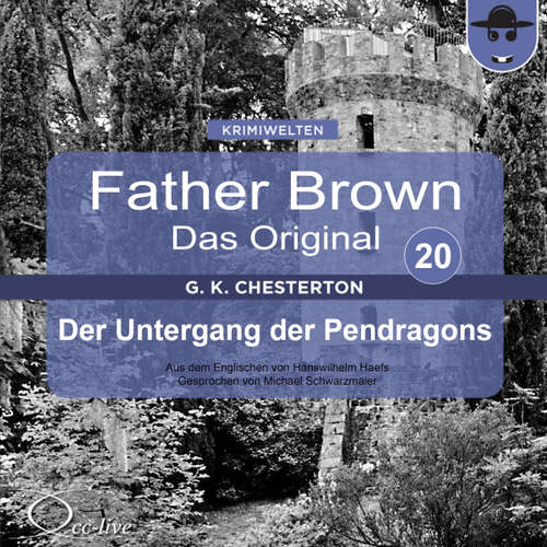 Hoerbuch Der Untergang der Pendragons - Gilbert Keith Chesterton - Michael Schwarzmaier