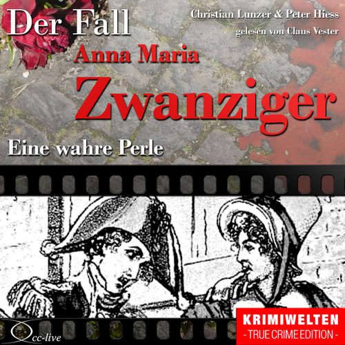 Hoerbuch Truecrime - Eine wahre Perle (Der Fall Anna Maria Zwanziger) - Christian Lunzer - Claus Vester