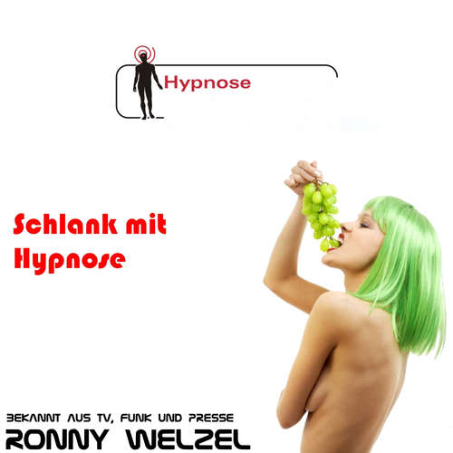 Hoerbuch Schlank mit Hypnose Zuhause - Ronny Welzel - Ronny Welzel