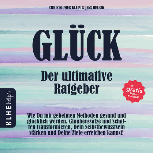 Hoerbuch Glück - der ultimative Ratgeber - Christopher Klein - Robin Iyanoye