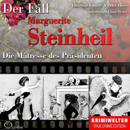 Hoerbuch Die Mätresse des Präsidenten - Der Fall Marguerite Steinheil - Peter Hiess - Claus Vester