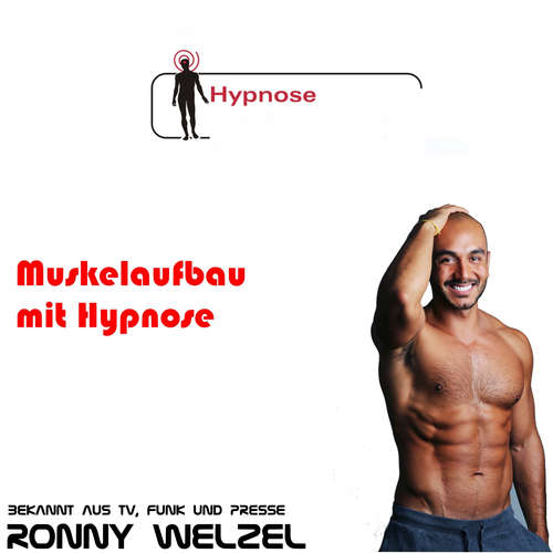 Hoerbuch Muskeln mit Hypnose - Ronny Welzel - Ronny Welzel