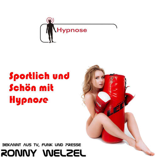Hoerbuch Sportlich und Schön mit Hypnose - Ronny Welzel - Ronny Welzel
