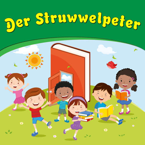 Hoerbuch Der Struwwelpeter - Heinrich Hoffmann - Florian Dietrich