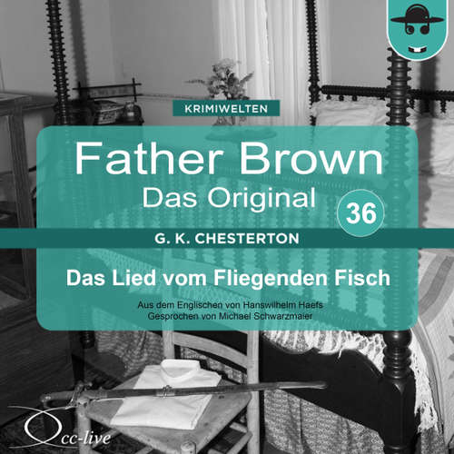 Hoerbuch Father Brown 36 - Das Lied vom Fliegenden Fisch (Das Original) - Hanswilhelm Haefs - Michael Schwarzmaier