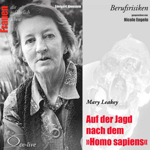 Hoerbuch Auf der Jagd nach dem Homo sapiens - Mary Leakey - Edelgard Abenstein - Nicole Engeln