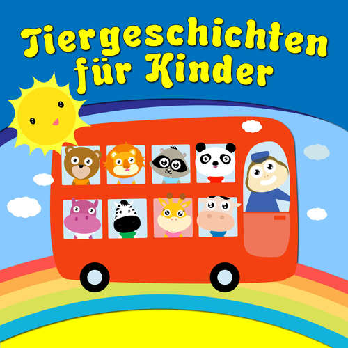 Hoerbuch Tiergeschichten für Kinder - Florian Dietrich - Florian Dietrich