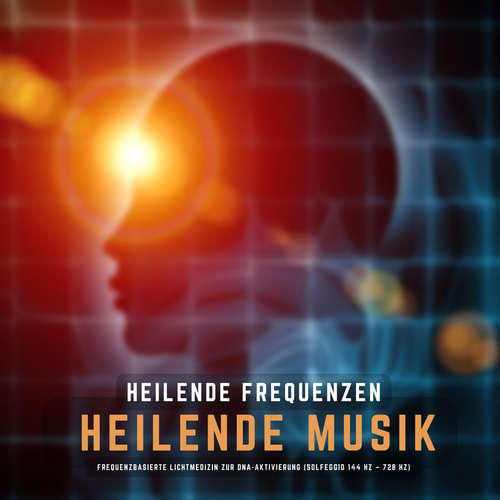 Hoerbuch Heilende Frequenzen - Heilende Musik - Institut für Klangheilung - Institut für Klangheilung