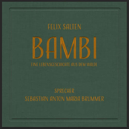 Hoerbuch Bambi - Felix Salten - Sebastian Anton Maria Brummer