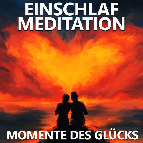 Hoerbuch Momente des Glücks - Einschlafmeditation - Raphael Kempermann - Raphael Kempermann