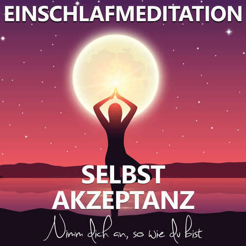 Hoerbuch Einschlafmeditation Selbstakzeptanz - Raphael Kempermann - Raphael Kempermann