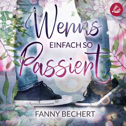 Hoerbuch Wenns einfach so passiert - Fanny Bechert - Fanny Bechert