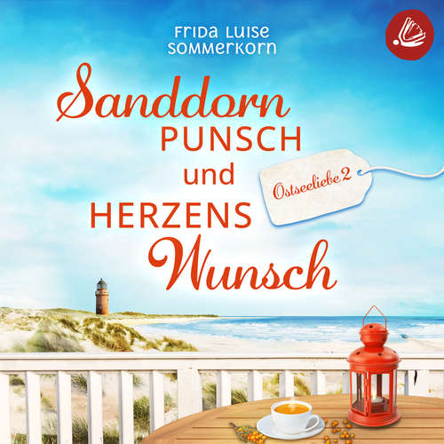 Hoerbuch Sanddornpunsch und Herzenswunsch - Frida Luise Sommerkorn - Sandra Busch
