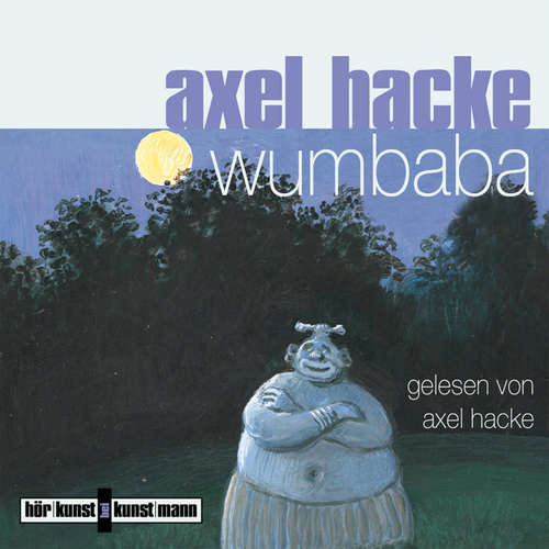 Hoerbuch Wumbaba - Axel Hacke - Axel Hacke