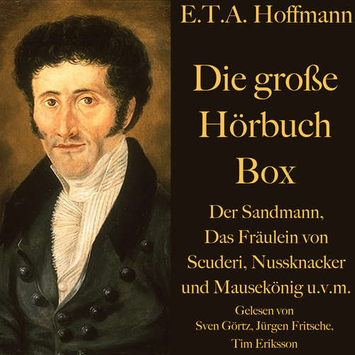 Hoerbuch E. T. A. Hoffmann: Die große Hörbuch Box - E. T. A. Hoffmann - Sven Görtz