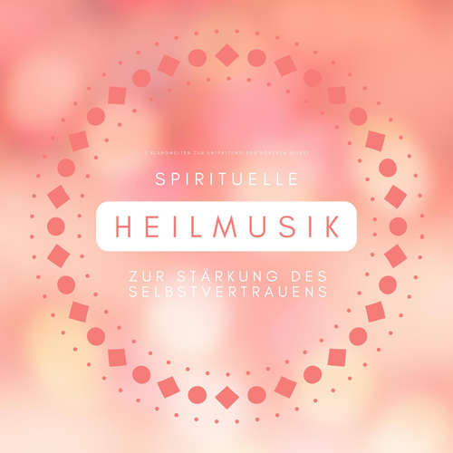 Hoerbuch Spirituelle Heilmusik zur Stärkung des Selbstvertrauens - Zentrum des Erwachens - Zentrum des Erwachens