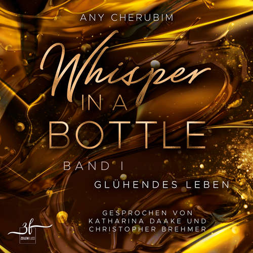 Hoerbuch Whisper In A Bottle – Glühendes Leben - Any Cherubim - Katharina Daake