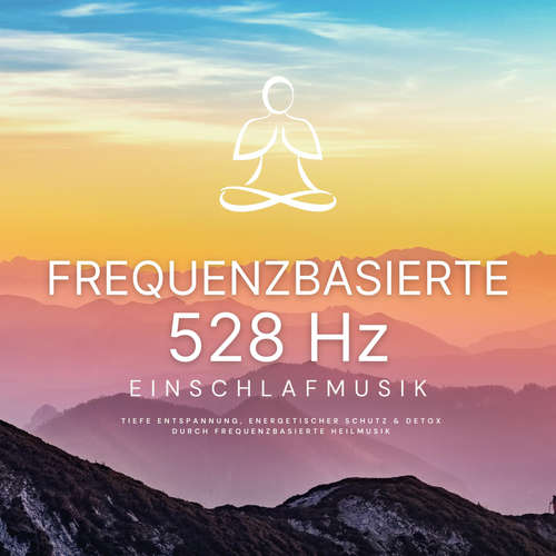 Hoerbuch Frequenzbasierte 528 Hz Einschlafmusik - Zentrum für Stressverminderung - Zentrum für Stressverminderung