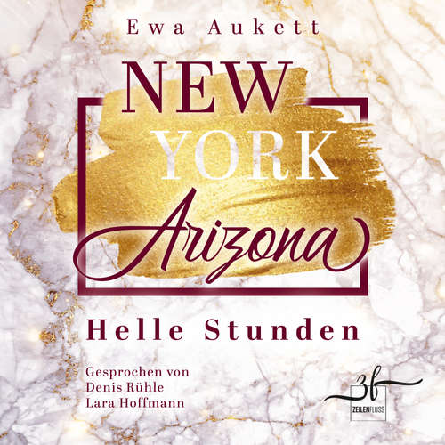 Hoerbuch New York – Arizona: Helle Stunden - Ewa Aukett - Denis Rühle