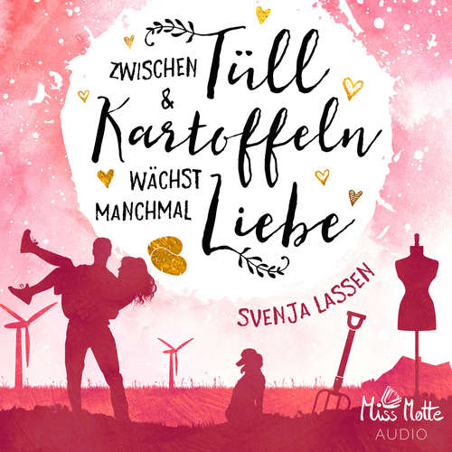 Hoerbuch Zwischen Tüll & Kartoffeln wächst manchmal Liebe - Svenja Lassen - Dagmar Bittner