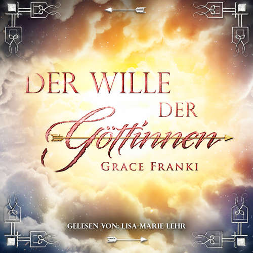 Hoerbuch Der Wille der Göttinnen - Grace Franki - Lisa-Marie Lehr