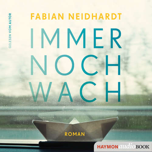 Hoerbuch Immer noch wach - Fabian Neidhardt - Fabian Neidhardt
